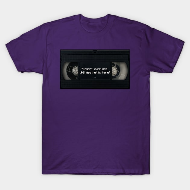 VHS Aesthetics T-Shirt by HoustonProductions1